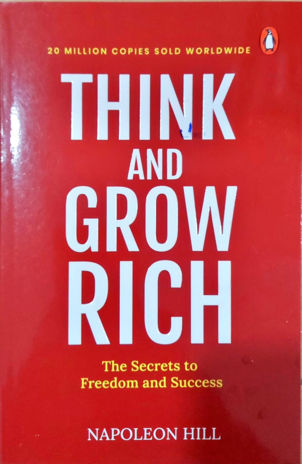 Think and Grow Rich (The secrets to freedom and success)