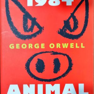1984 and Animal Farm