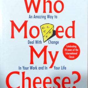 Who Moved My Cheese?